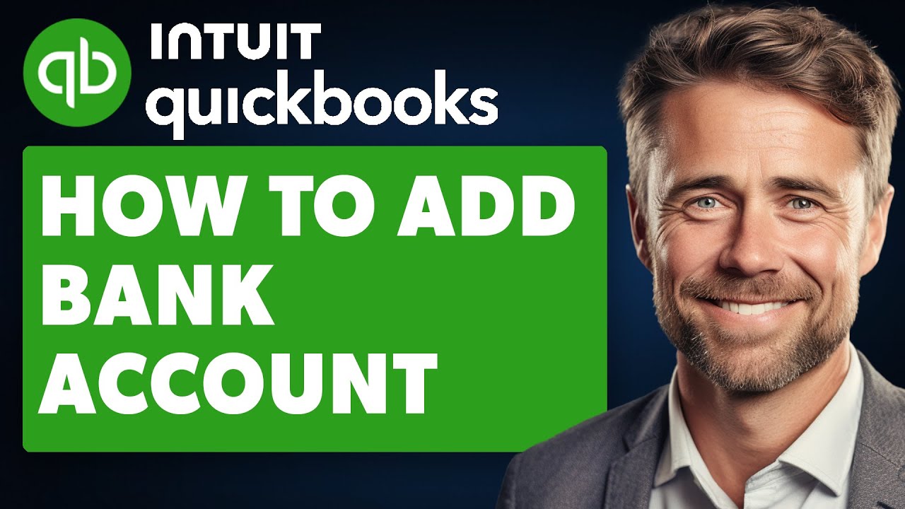 how-to-add-bank-account-in-quickbooks-full-2024-guide-youtube