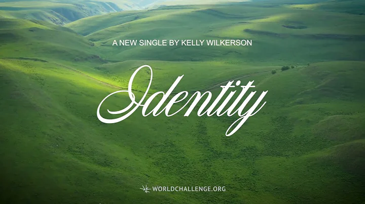 Identity - Lyric Video - Kelly Wilkerson