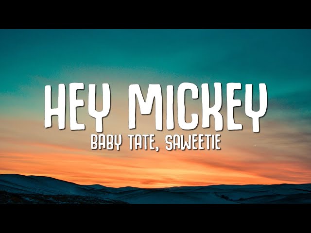 Baby Tate u0026 Saweetie - Hey, Mickey! (Lyrics) class=