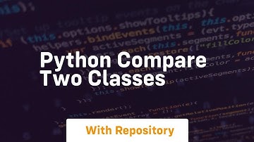python compare two classes