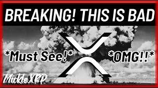 XRP *BREAKING IS XRP DONE?!* 🚨 This COULD be bad! 💥Must SEE END! 💣OMG!