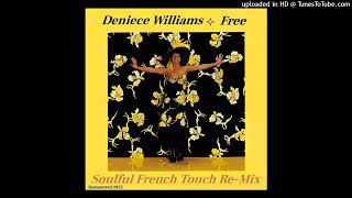 Deniece Williams - Free - Soulful French Touch Re-Mix [Remastered