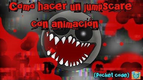 Como hacer tu jumpscare con animación (pocket code)