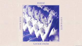 Favourite - ELHAE & Xavier Omär