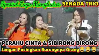 Spesial Lagu Manghutur - PERAHU CINTA& SIBIRONG BIRONG - Cover SENADA TRIO
