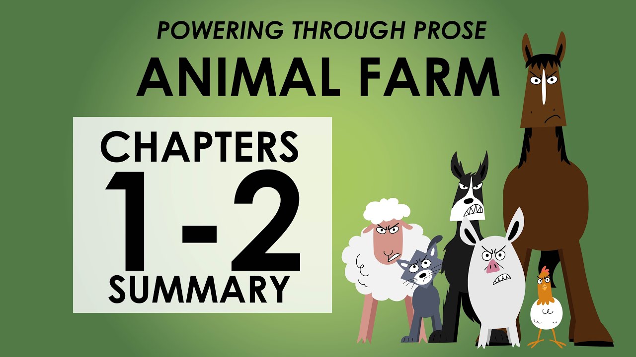 Animal Farm Summary of Chapters 1 and 2 - Powering through Prose - YouTube