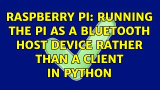 Raspberry Pi: Running the Pi as a bluetooth host device rather than a client in python