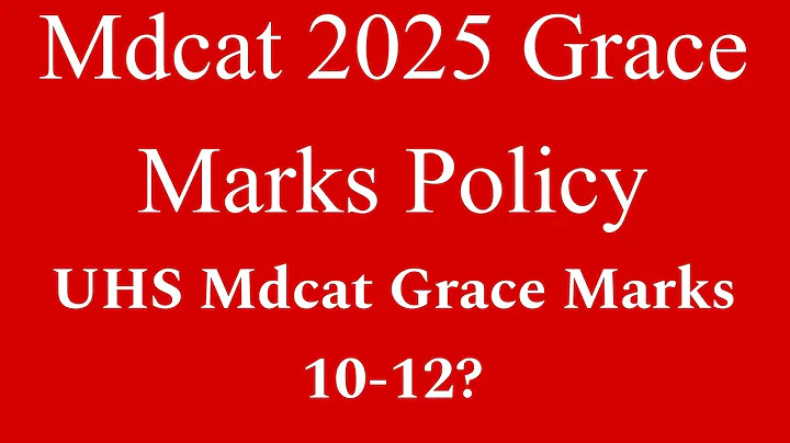 Final Mdcat 2025 Grace Marks Policy | Uhs Mdcat Grace Marks 10-12 | Mdcat 2025 latest news |