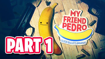 My Friend Pedro | Gameplay Walkthrough Part 1 [1080p 60FPS PC MAX Settings]