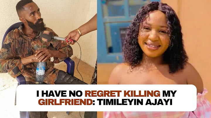 Timileyin Ajayi: Why i have no regret taking her life, Salome Adaidu's killer opens up