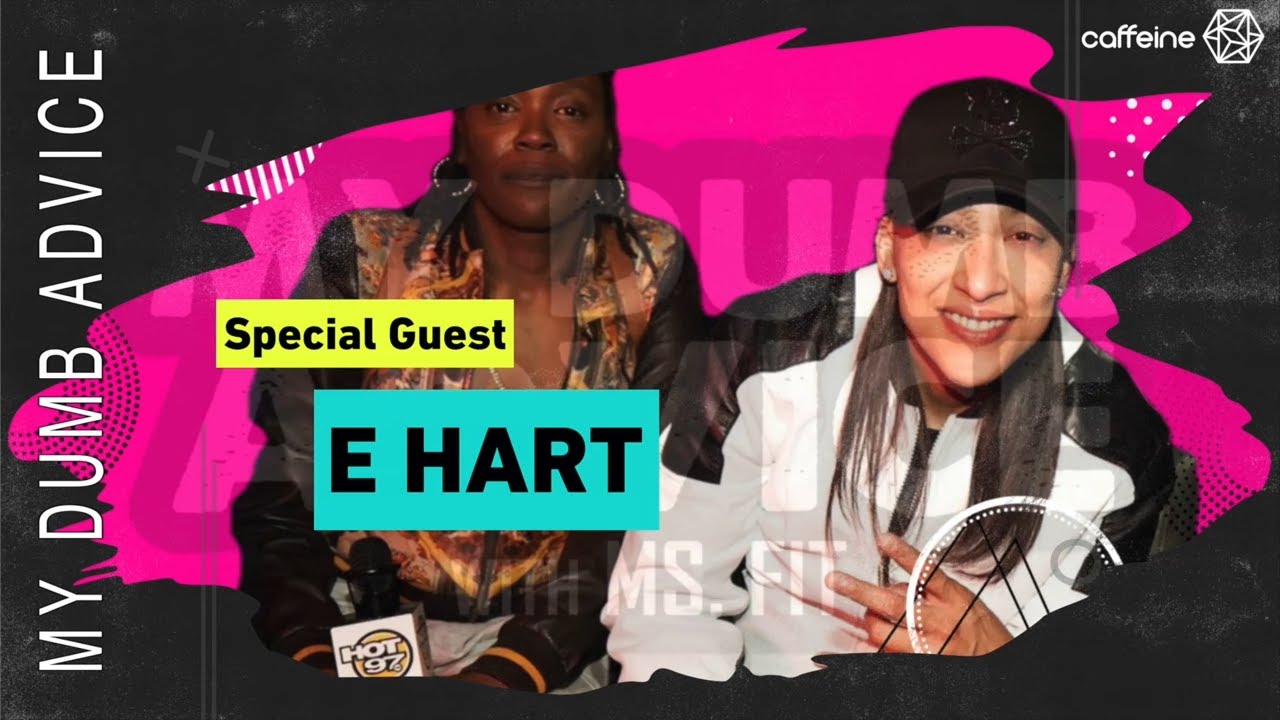 My Dumb Advice - E Hart