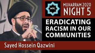 ⁣Eradicating Racism in Our Communities-Sayed Hossein Qazwini |Followed by Ali Fadhil|Night 5 Muharram