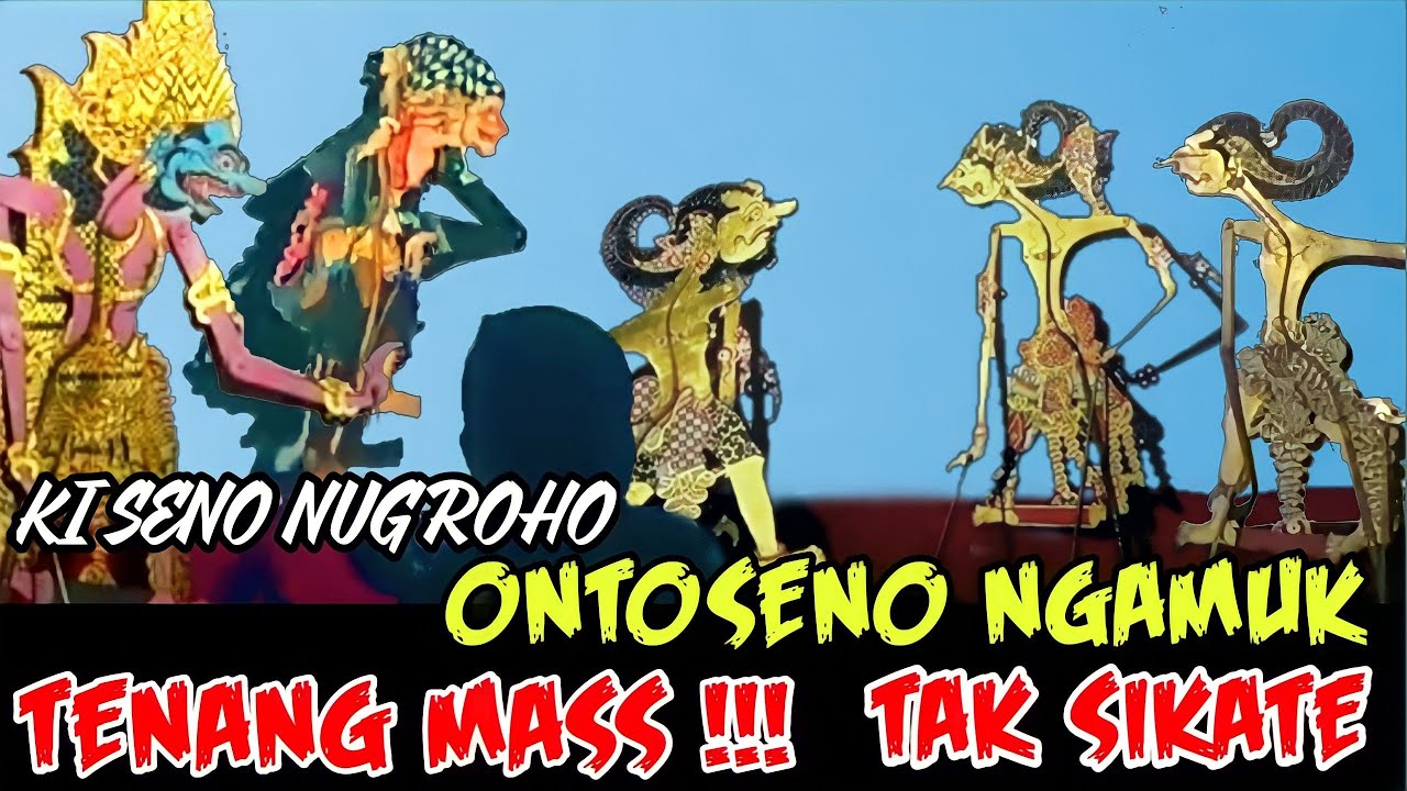 Derrr ‼️ ontoseno Ngamuk_Sak Dawane Lakon Geger Gheden_Ki Seno Nugroho