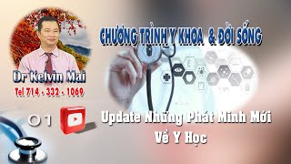 BS KELVIN MAI 11 02 25 P1 UPDALE NHỮNG PHÁT MINH MỚI VỀ Y HỌC