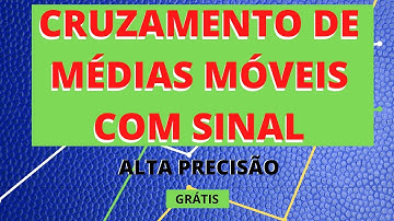 (Cruzamento de Médias Móveis com sinal - Ótima precisão - Binárias - Forex - Ações.)
