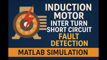 🔧 Induction Motor Inter Turn Short Circuit Fault Detection | MATLAB Simulation