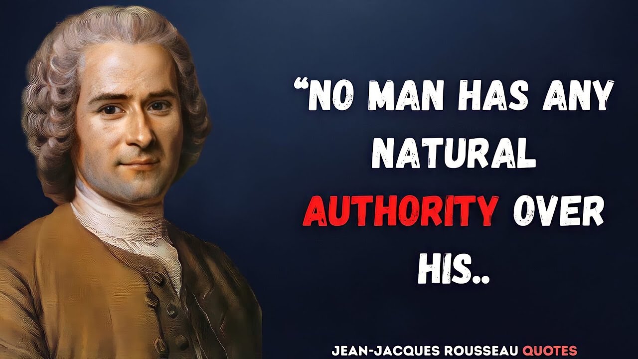 Jean-Jacques Rousseau Quotes on Human - YouTube