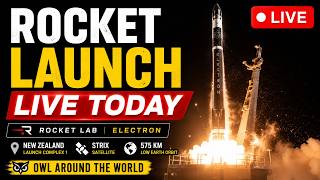 🔴 LIVE: Rocket Lab Electron Rocket Launch TODAY | Owl Around the World