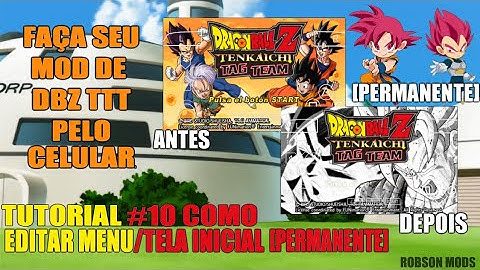 TUTORIAL #10 EDITAR MENU/TELA INICIAL DE FORMA PERMANENTE DBZ TTT