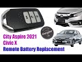 City Aspire 2021 | Civic X | Smart Key FOB  Battery repalcement