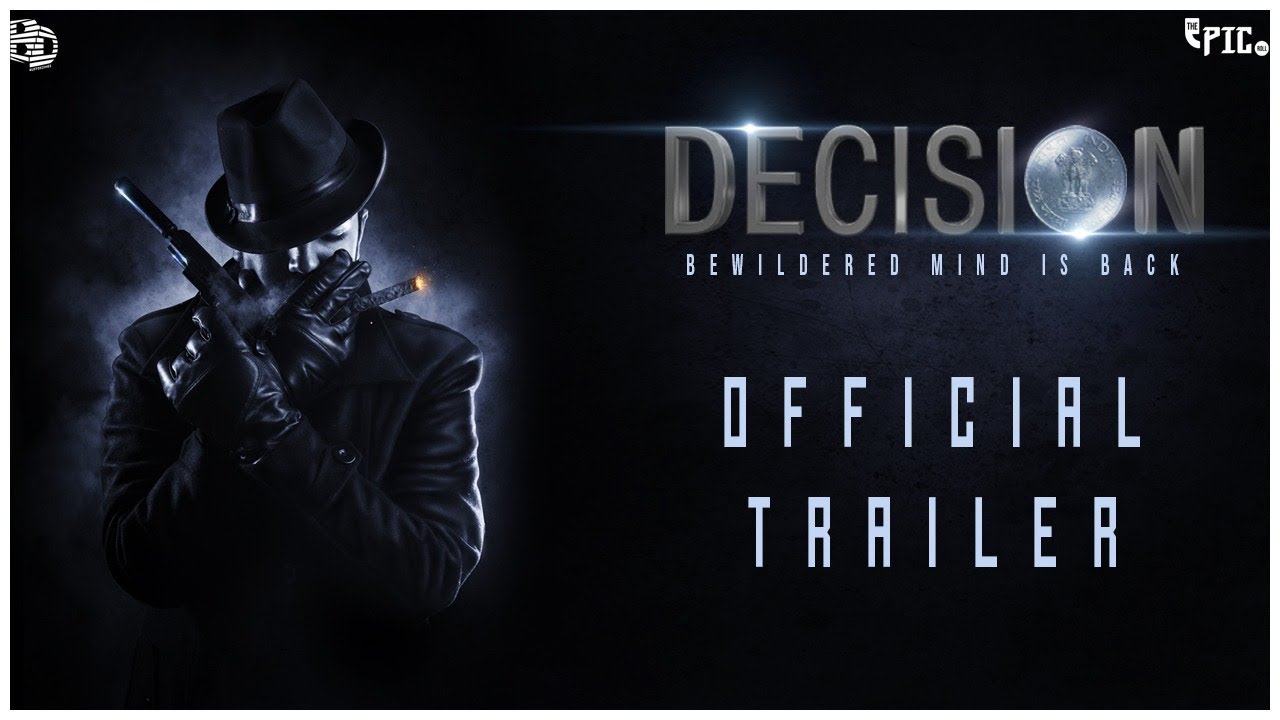 Decision | Short film | Official Trailer 2K19