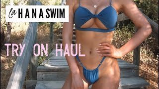 LAHANA SWIM TRY ON HAUL