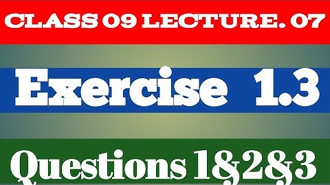 class 9 lec 7 E.X 1.3 Q1&2&3.  which of the following matrices are conformable for addition ?