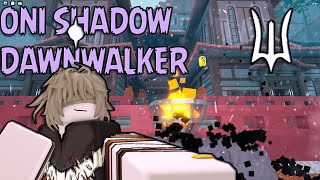 [Deepwoken] Oni Shadow Dawnwalker Build Review