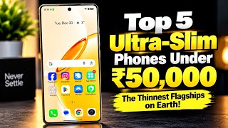 ​Top 5 Ultra-Slim Phones Under ₹50,000 in 2027 | The Thinnest Flagships on Earth!