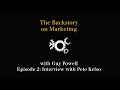 The Backstory on Marketing Episode 2: Pete Kelso, FullThrottle