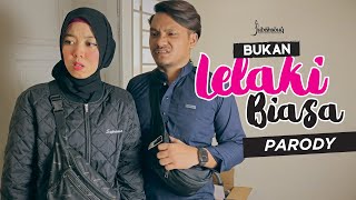 BUKAN LELAKI BIASA (BUKAN GADIS BIASA PARODY) // JUBAHSOUQ