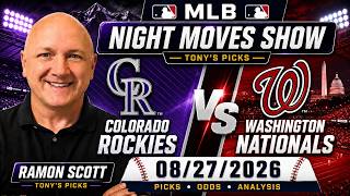 Rockies vs Nationals MLB Betting Odds & Picks, 8/27/26 | Night Moves Show