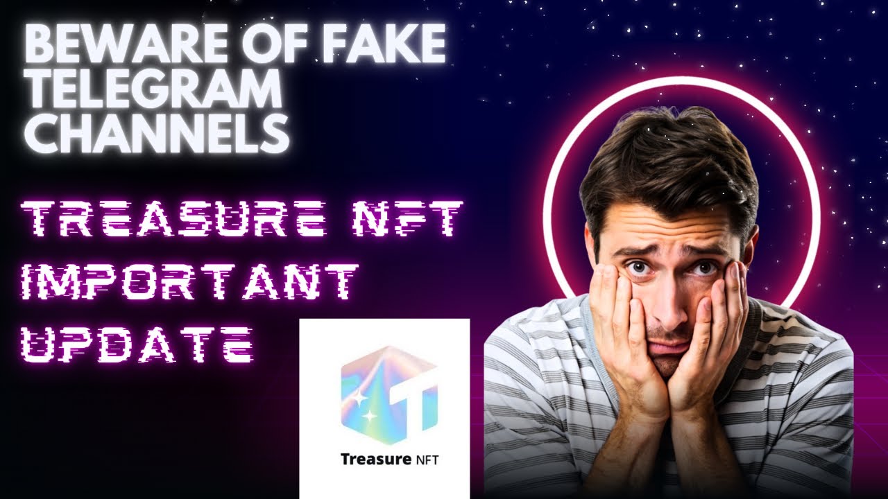 Beware of fake telegram channels | TreasureNft important update 🚨