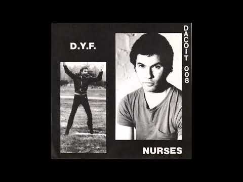 The Nurses — Nurses - D.Y.F. (7'', 1981)
