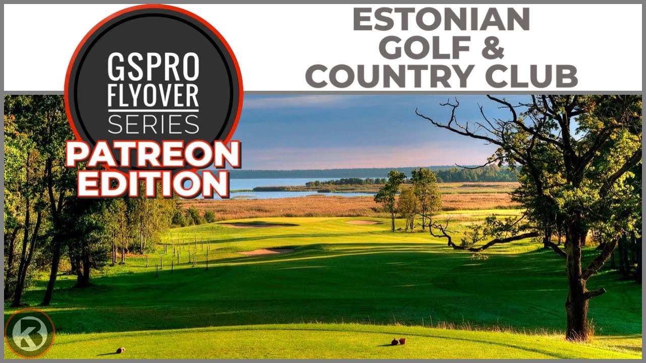 GSPro Course Flyover - Estonian Golf & Country Club - Designed by Pakman - Patreon Exclusive
