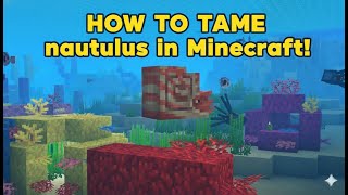 How to Tame Nautilus in Minecraft 1.21.130 (Mounts of Mayhem)