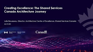 Creating Excellence – The Shared Services Canada Architecture Journey screenshot 4