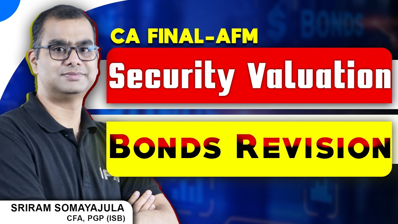 CA Final AFM| Security Valuation - Bonds Revision | Sep 2025/Jan'26 ...