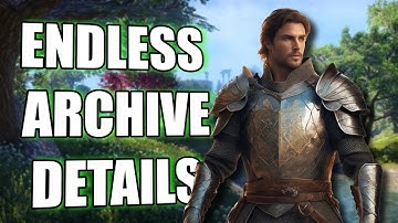 ENDLESS ARCHIVE  DETAILS | ELDER SCROLLS ONLINE