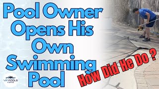 The Complete Pool Opening Tutorial for Homeowners / Swimming Pool Opening