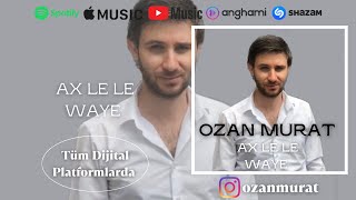 Ozan Murat - Ax Le Le Waye Zazaca ( Abone Olmayı Unutmayın ) Resimi