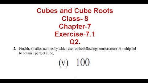 NCERT Solution CLASS-8(VIII) Math CHAPTER- 7 Cubes and Cube Roots EXERCISE-7.1 Q2 (v) 100 @bhullar