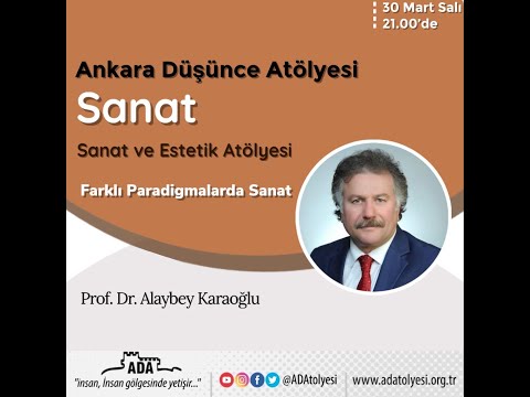 Farklı Paradigmalarla Sanat - Prof. Dr. Alaybey Karaoğlu