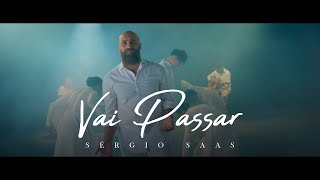 Sérgio Saas - Vai Passar | Clipe Oficial