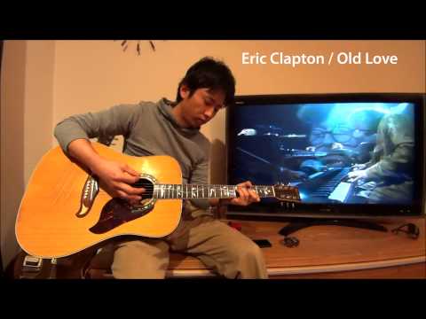 Eric Clapton / Old Love Unplugged Guitar Cover