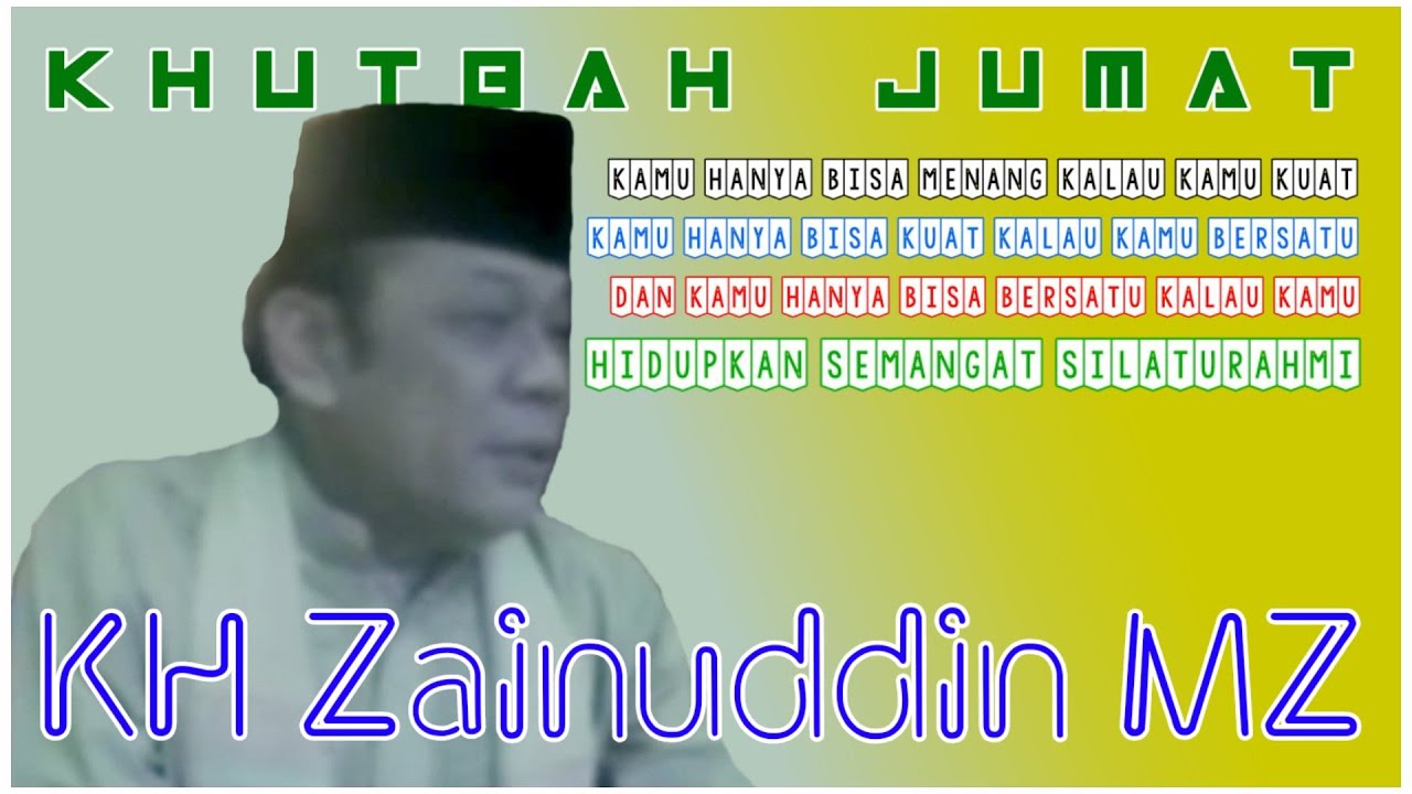 KHUTBAH JUMAT SINGKAT (KH Zainuddin MZ)