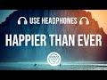 Billie Eilish - Happier Than Ever [8D AUDIO]