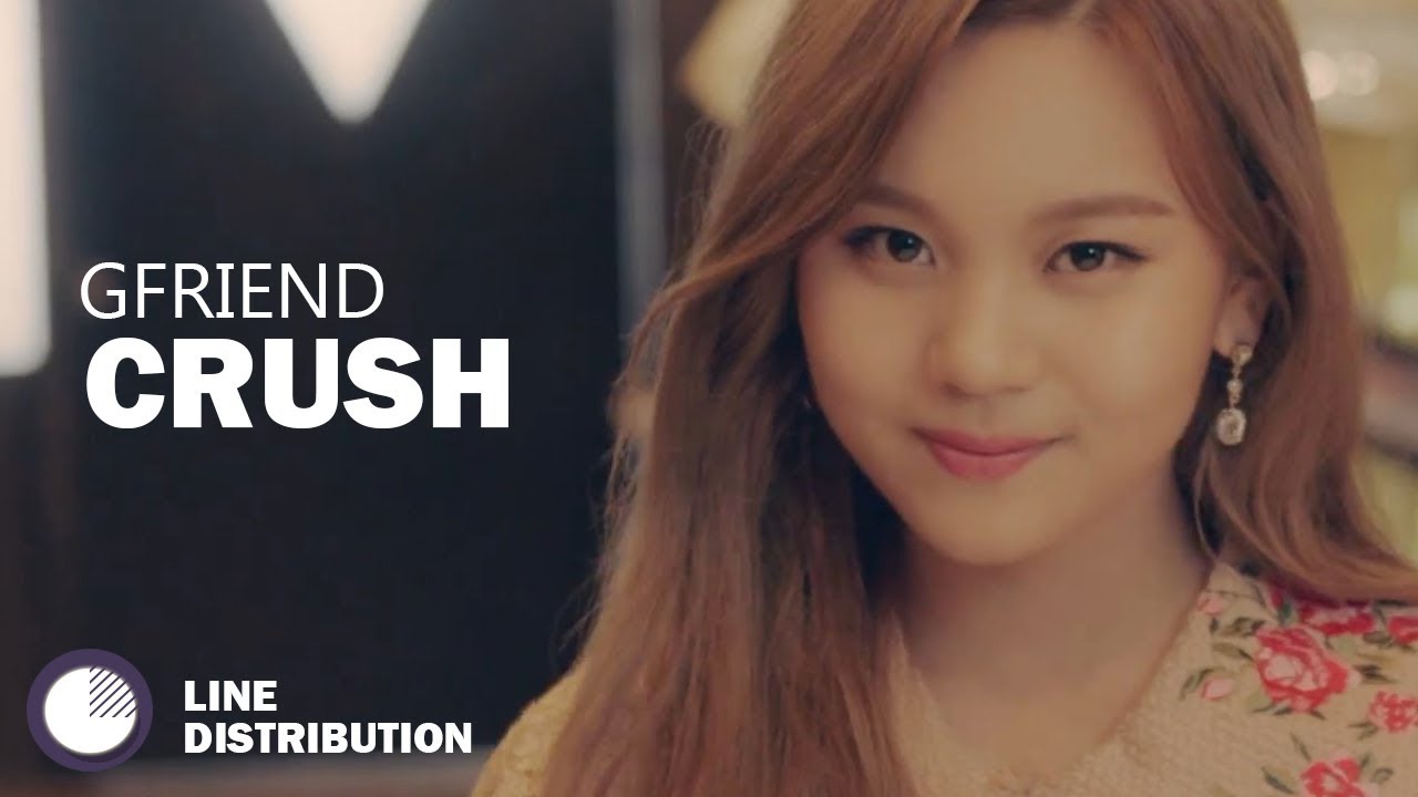 GFRIEND CRUSH (LINE DISTRIBUTION) YouTube