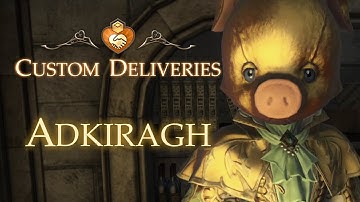 Adkiragh & The Hard Place! ~Final Fantasy XIV: Custom Deliveries~ *All Cutscenes & Quests