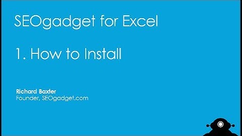 How to Install SEOgadget for Excel